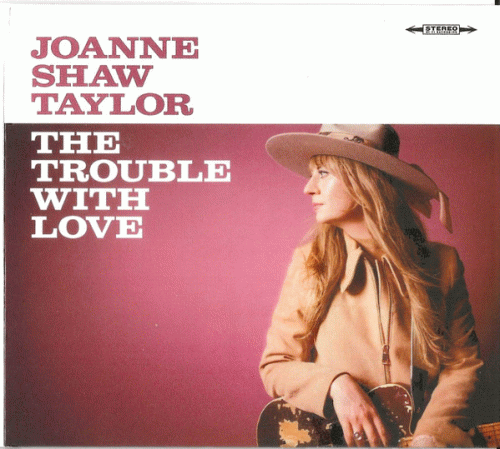 Joanne Shaw Taylor : The Trouble with Love